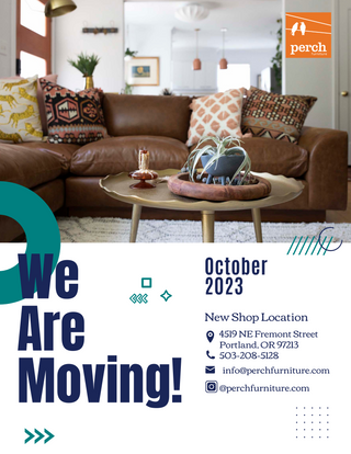 Perch Furniture is moving from the Pearl to 4519 NE Fremont Street in Beaumont Village. 